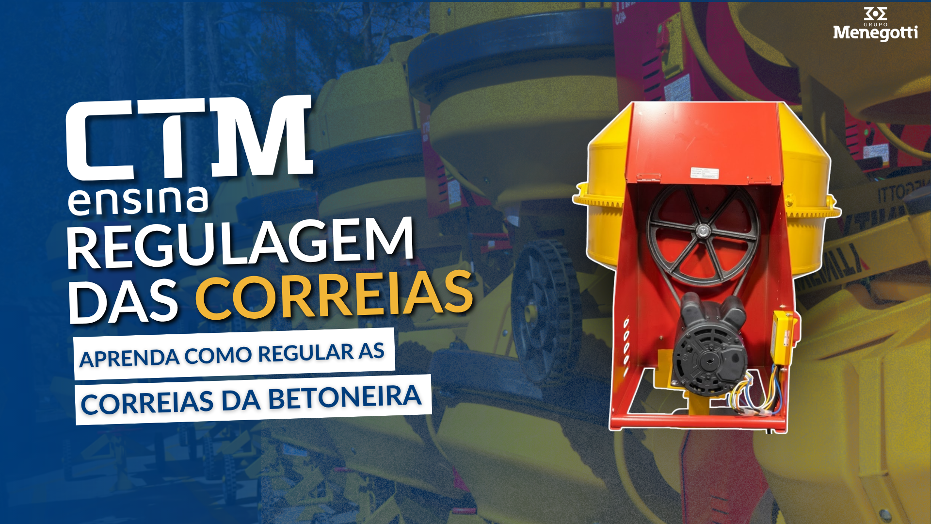 Betoneira | Regulagem das correias