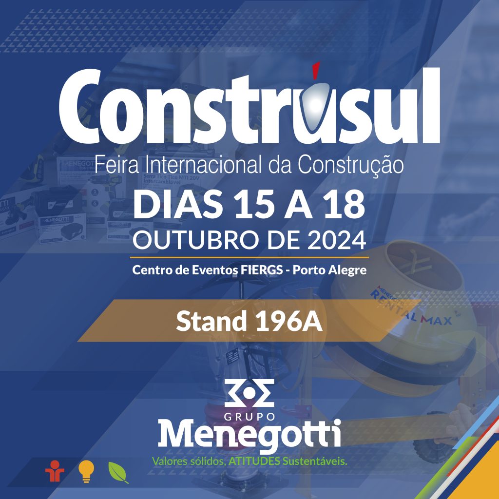 Menegotti na 25ª Feira Construsul!